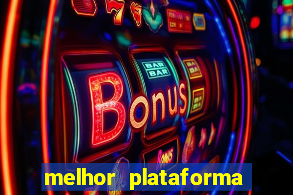 melhor plataforma para jogar fortune tiger